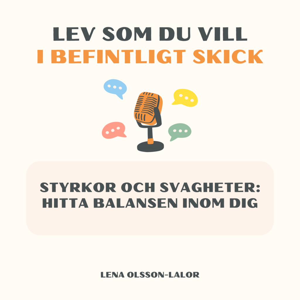 Styrkor och svagheter: Hitta balansen inom dig